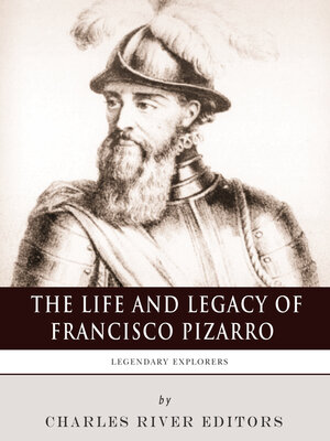 cover image of The Life and Legacy of Francisco Pizarro
